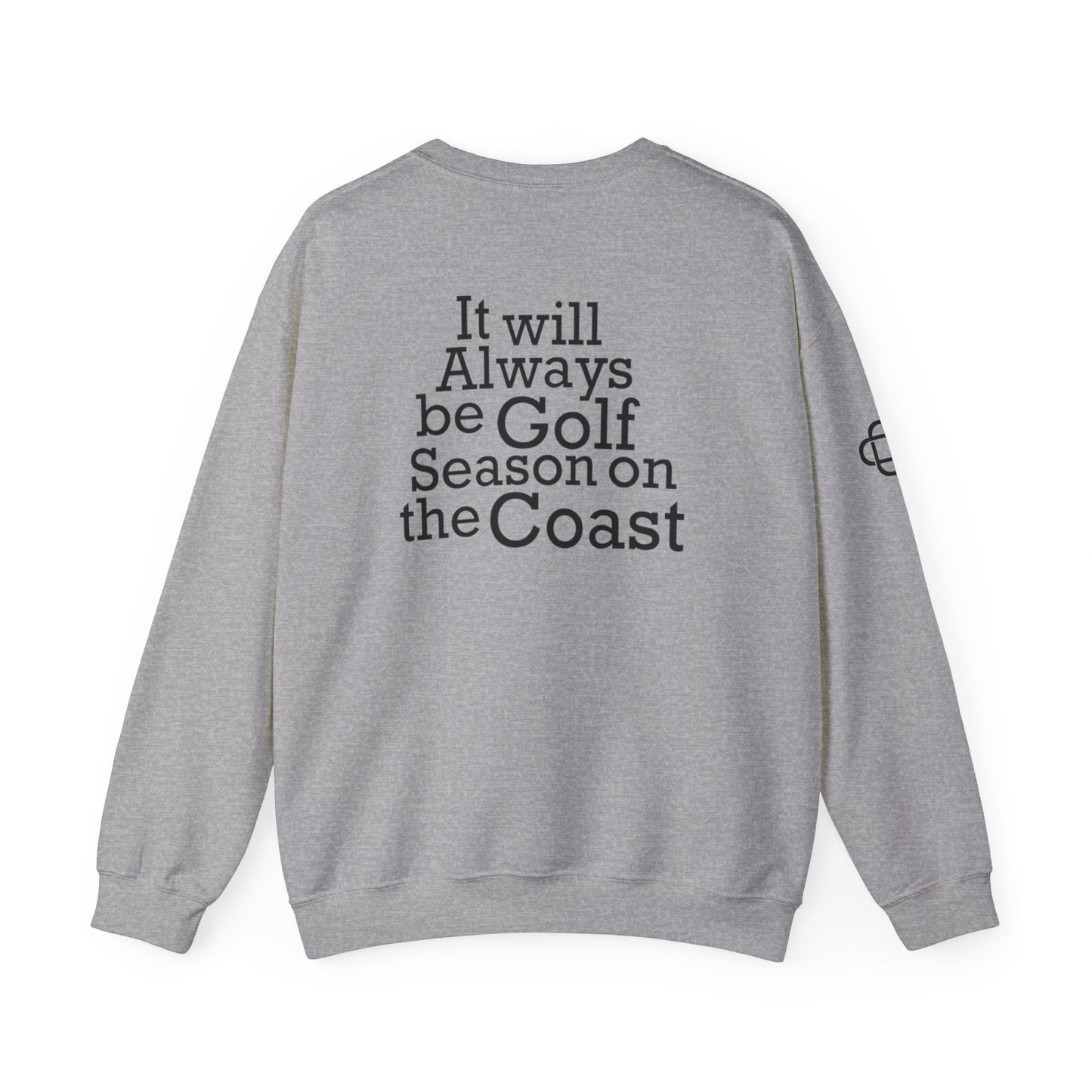 It Will Always Be Crewneck Sweatshirt