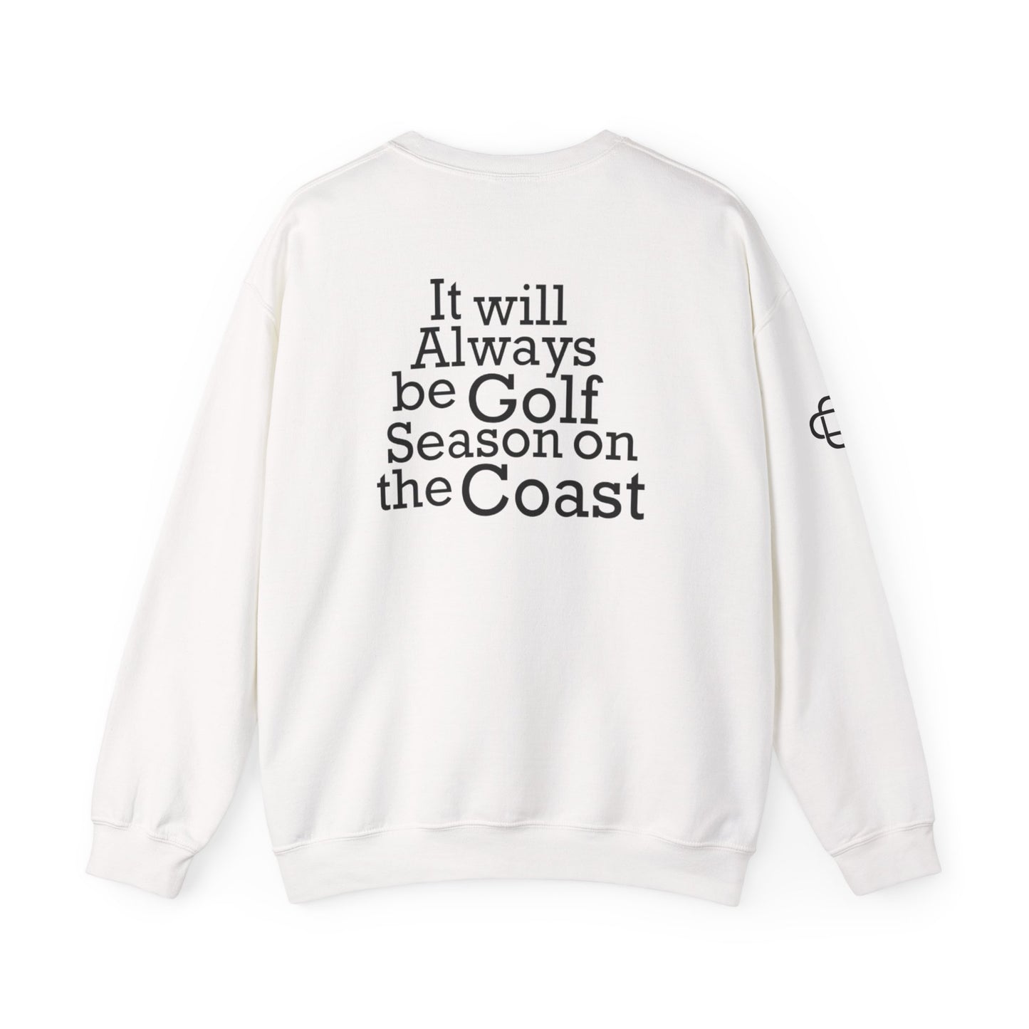 It Will Always Be Crewneck Sweatshirt
